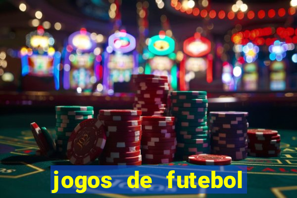 jogos de futebol com dinheiro infinito